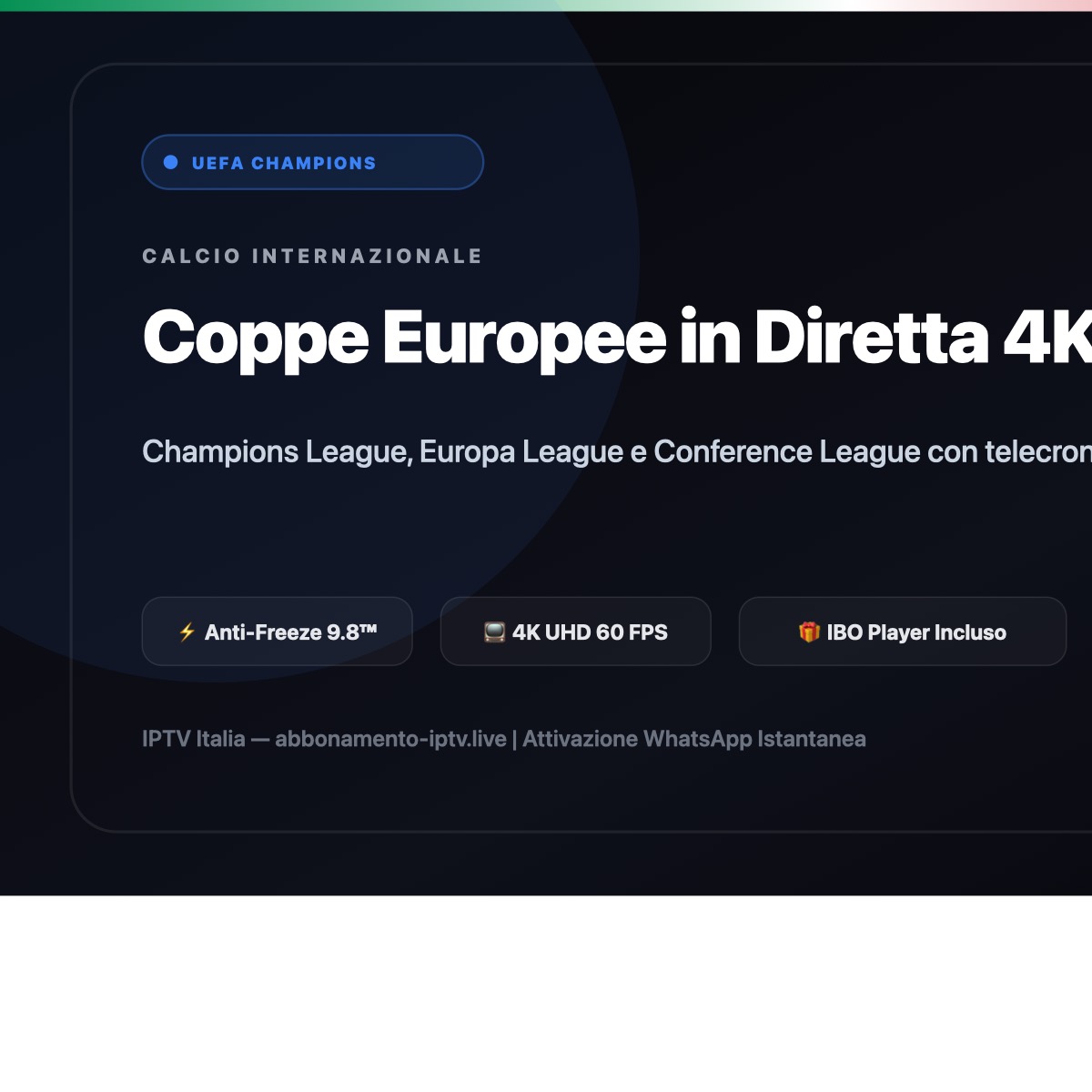 Spettacolo notturno della Champions League ed Europa League in streaming 4K Ultra HD a 60 FPS